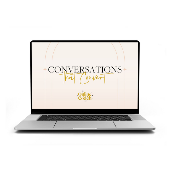 Conversations That Convert™ - Use Organic Marketing to Close 1:1 Clients - Step by Step Process